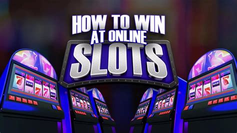 How To Win At Online Slots .